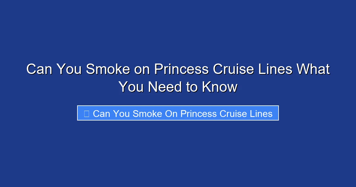 Can You Smoke on Princess Cruise Lines What You Need to Know