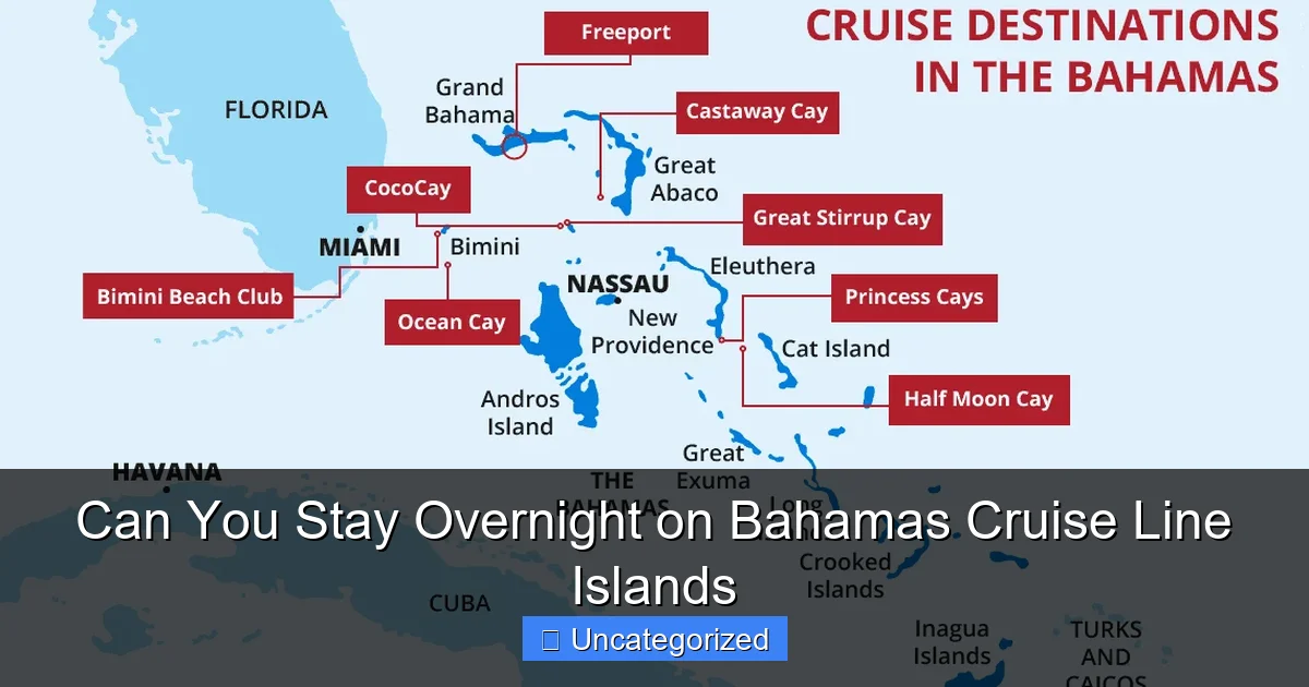 Can You Stay Overnight on Bahamas Cruise Line Islands