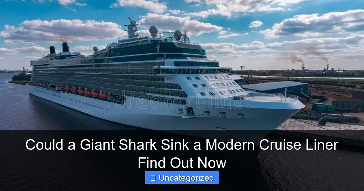 Could a Giant Shark Sink a Modern Cruise Liner Find Out Now