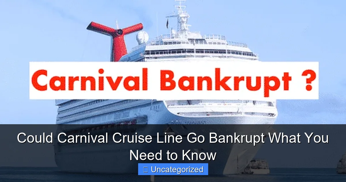 Could Carnival Cruise Line Go Bankrupt What You Need to Know