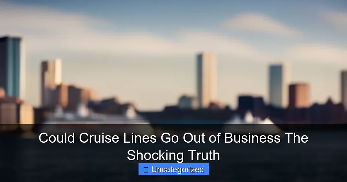 Could Cruise Lines Go Out of Business The Shocking Truth