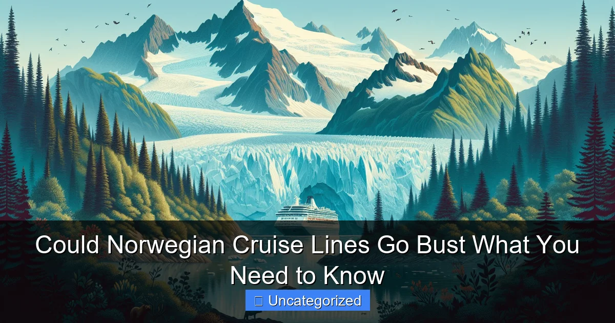 Could Norwegian Cruise Lines Go Bust What You Need to Know