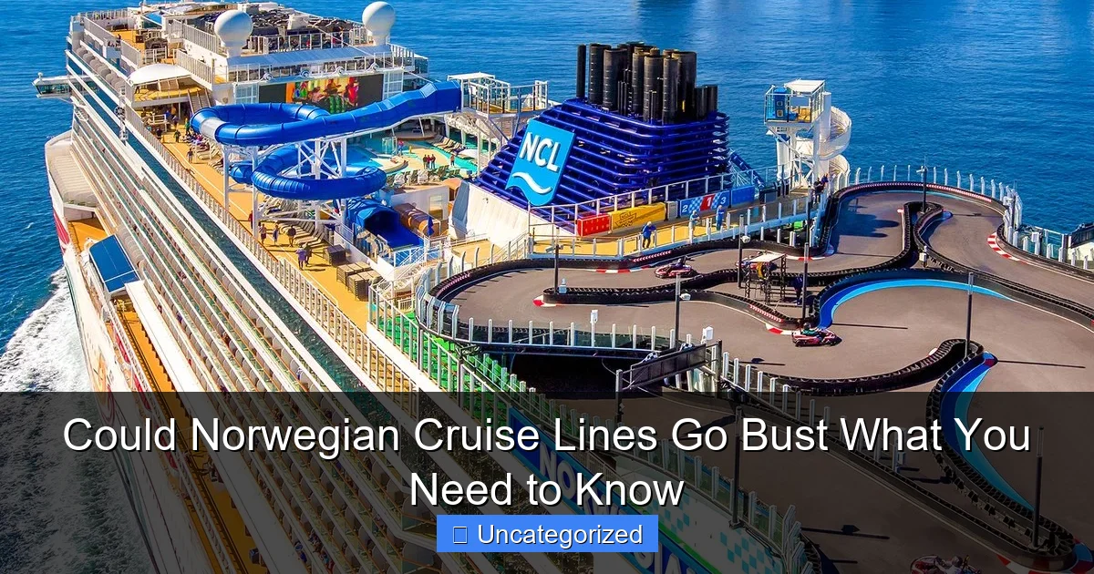 Could Norwegian Cruise Lines Go Bust What You Need to Know