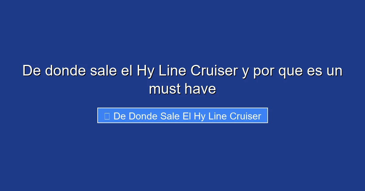 De donde sale el Hy Line Cruiser y por que es un must have