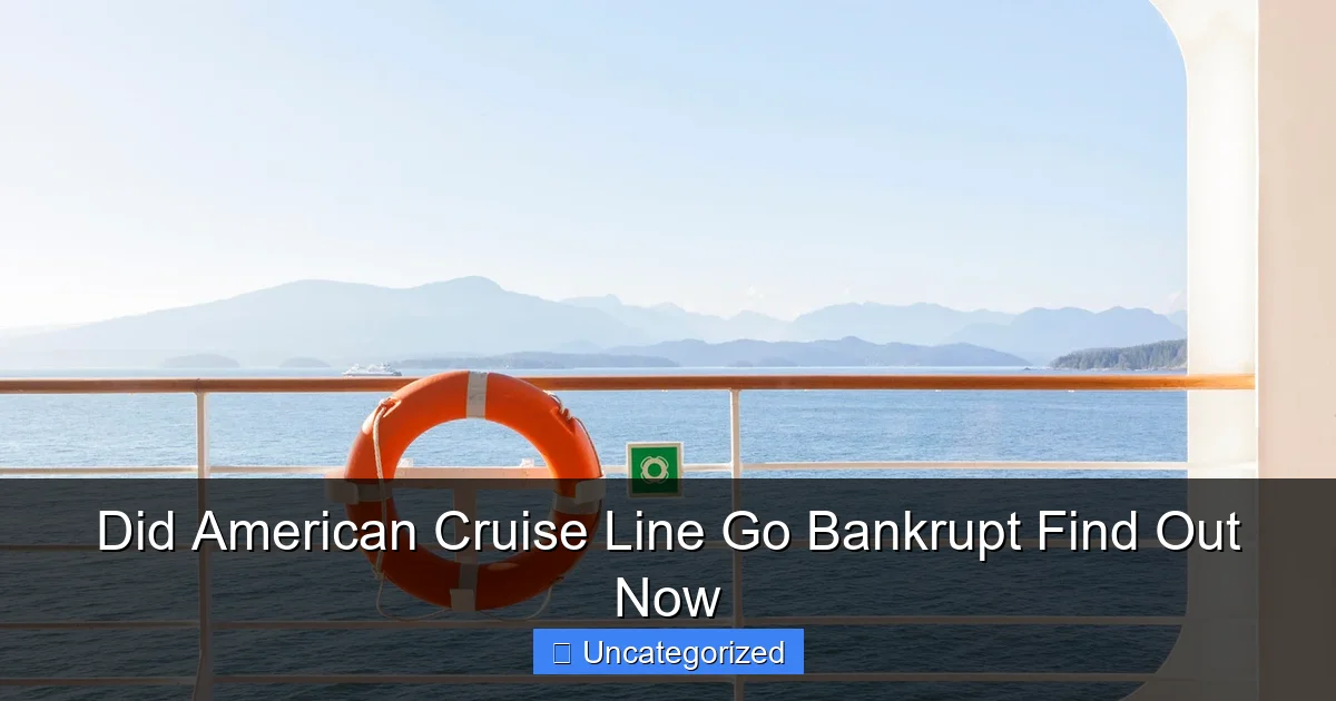 Did American Cruise Line Go Bankrupt Find Out Now