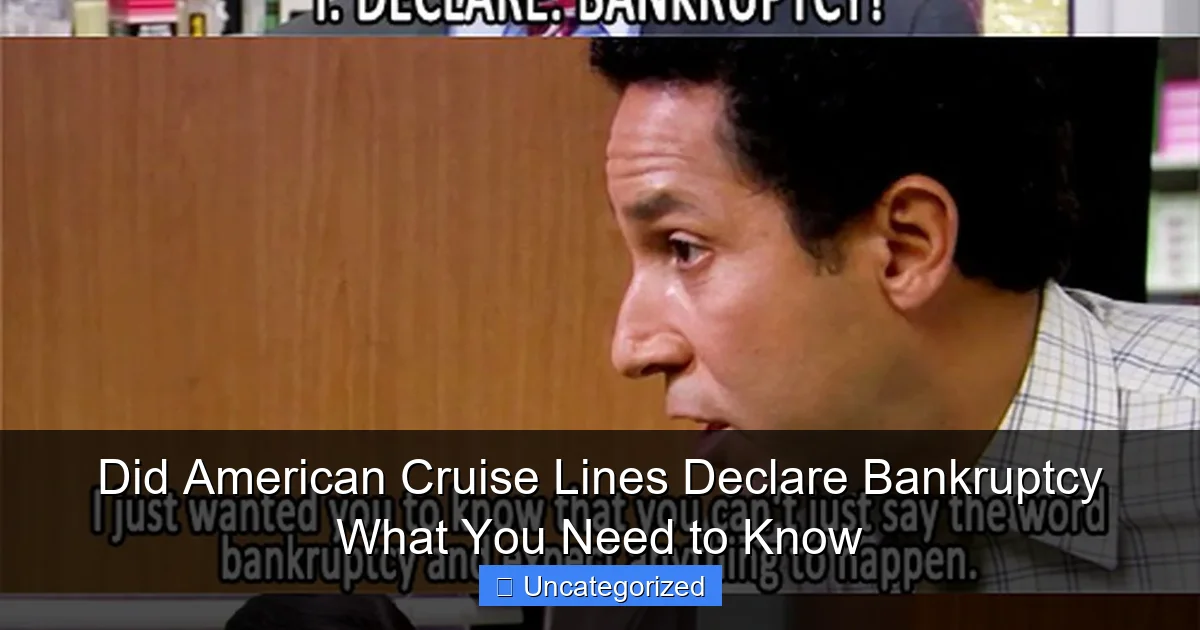 Did American Cruise Lines Declare Bankruptcy What You Need to Know