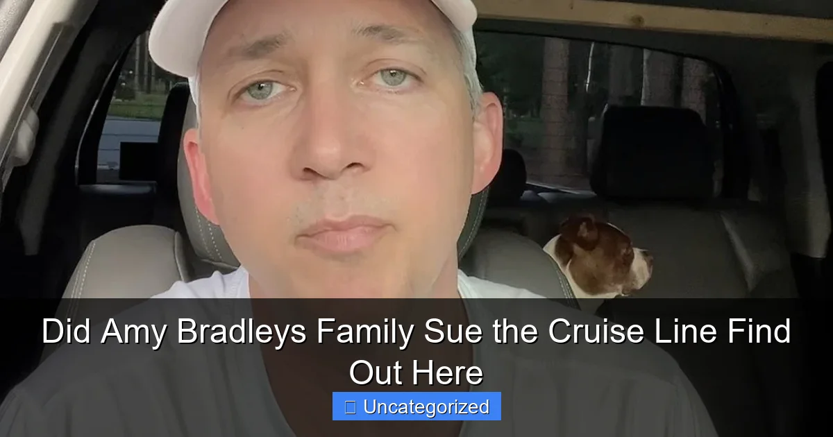 Did Amy Bradleys Family Sue the Cruise Line Find Out Here