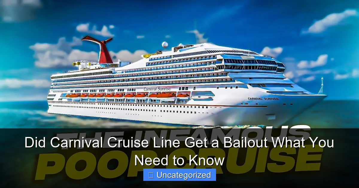 Did Carnival Cruise Line Get a Bailout What You Need to Know