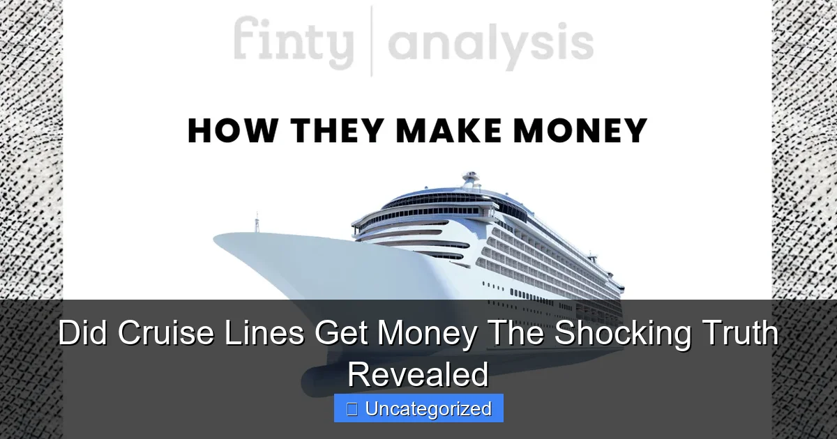 Did Cruise Lines Get Money The Shocking Truth Revealed
