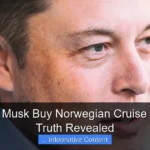 Did Elon Musk Buy Norwegian Cruise Line The Truth Revealed
