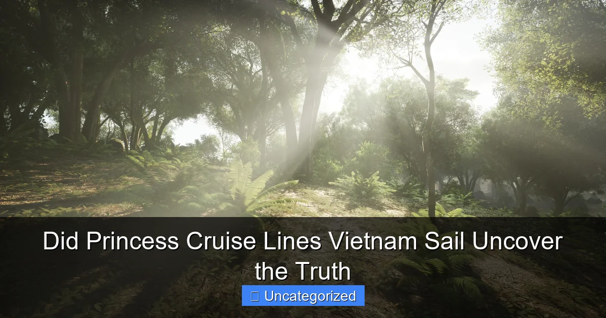 Did Princess Cruise Lines Vietnam Sail Uncover the Truth