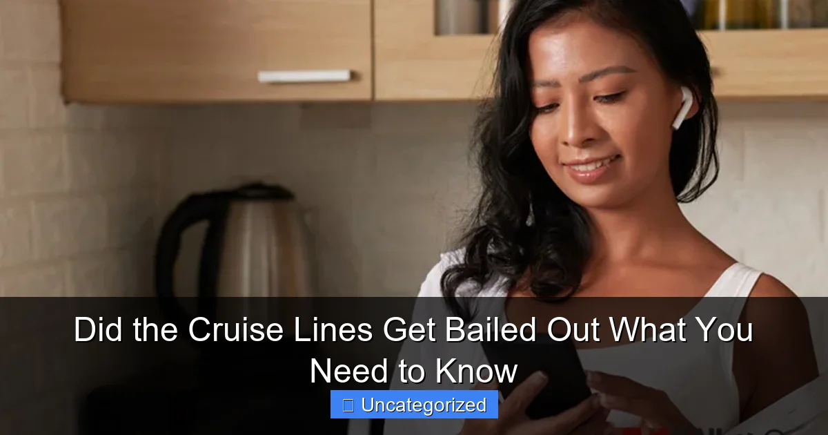 Did the Cruise Lines Get Bailed Out What You Need to Know