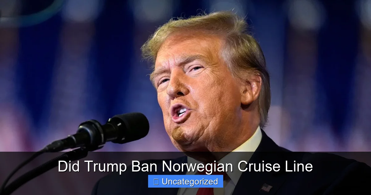 Did Trump Ban Norwegian Cruise Line