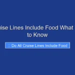 Do All Cruise Lines Include Food What You Need to Know