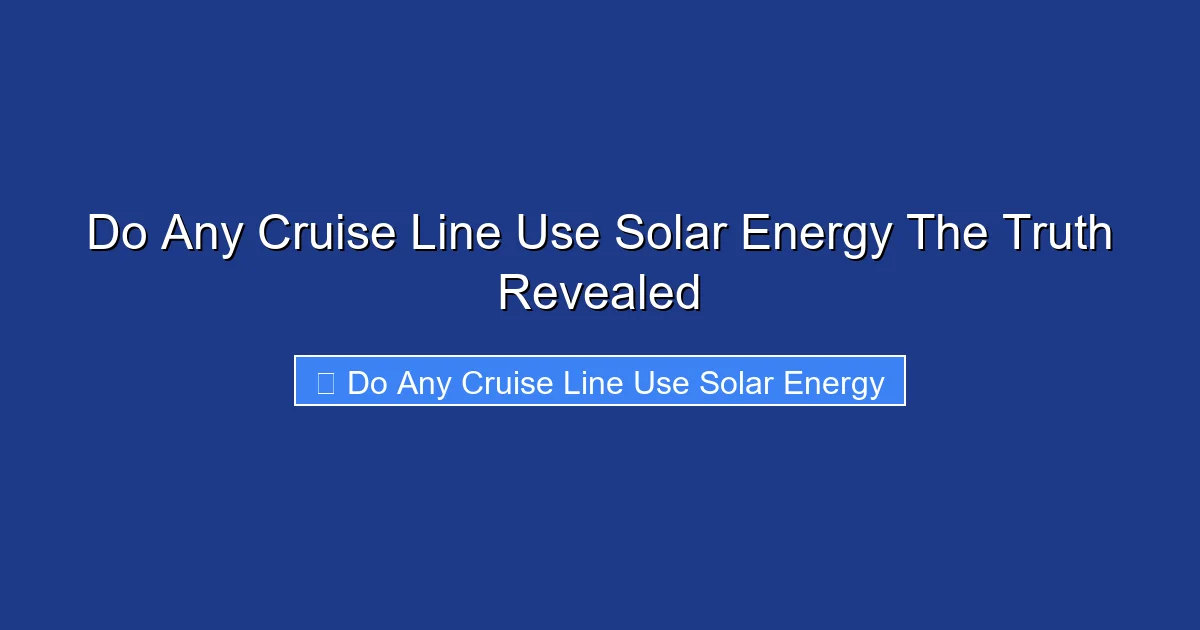 Do Any Cruise Line Use Solar Energy The Truth Revealed