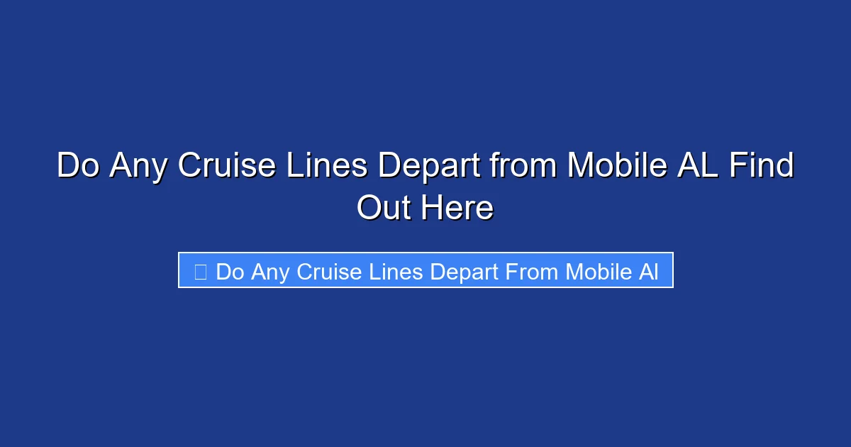 Do Any Cruise Lines Depart from Mobile AL Find Out Here