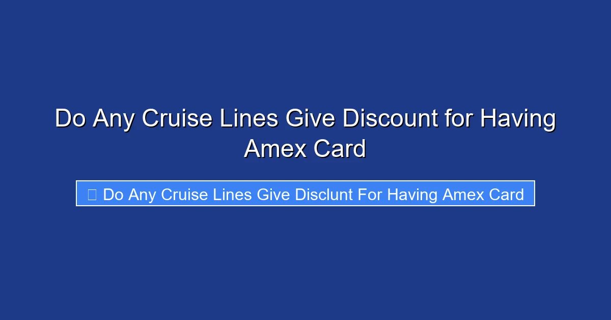 Do Any Cruise Lines Give Discount for Having Amex Card