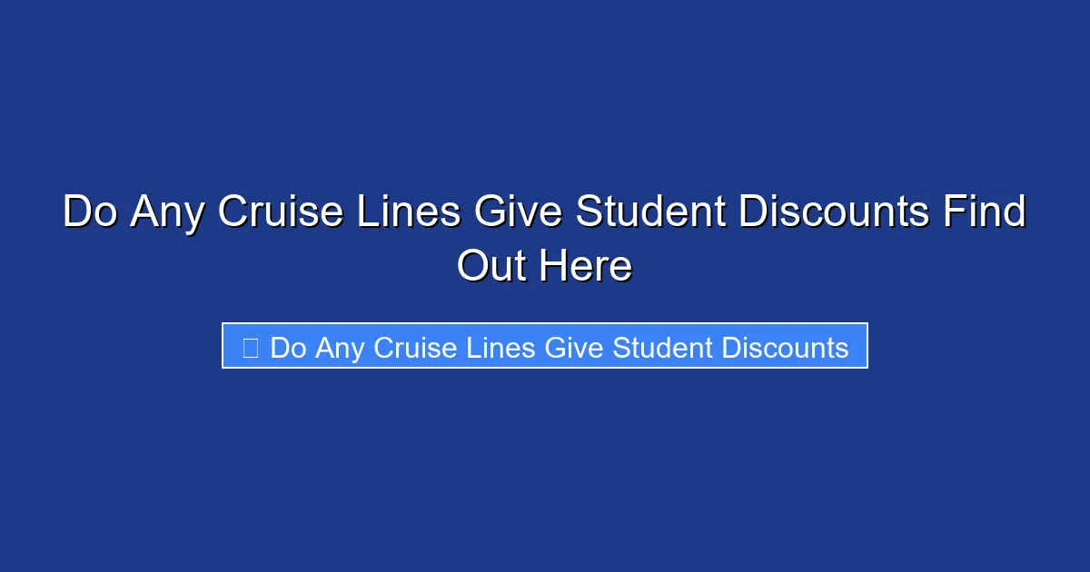 Do Any Cruise Lines Give Student Discounts Find Out Here