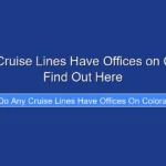 Do Any Cruise Lines Have Offices on Colorado Find Out Here
