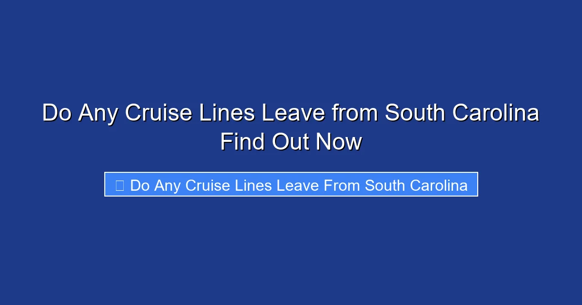 Do Any Cruise Lines Leave from South Carolina Find Out Now
