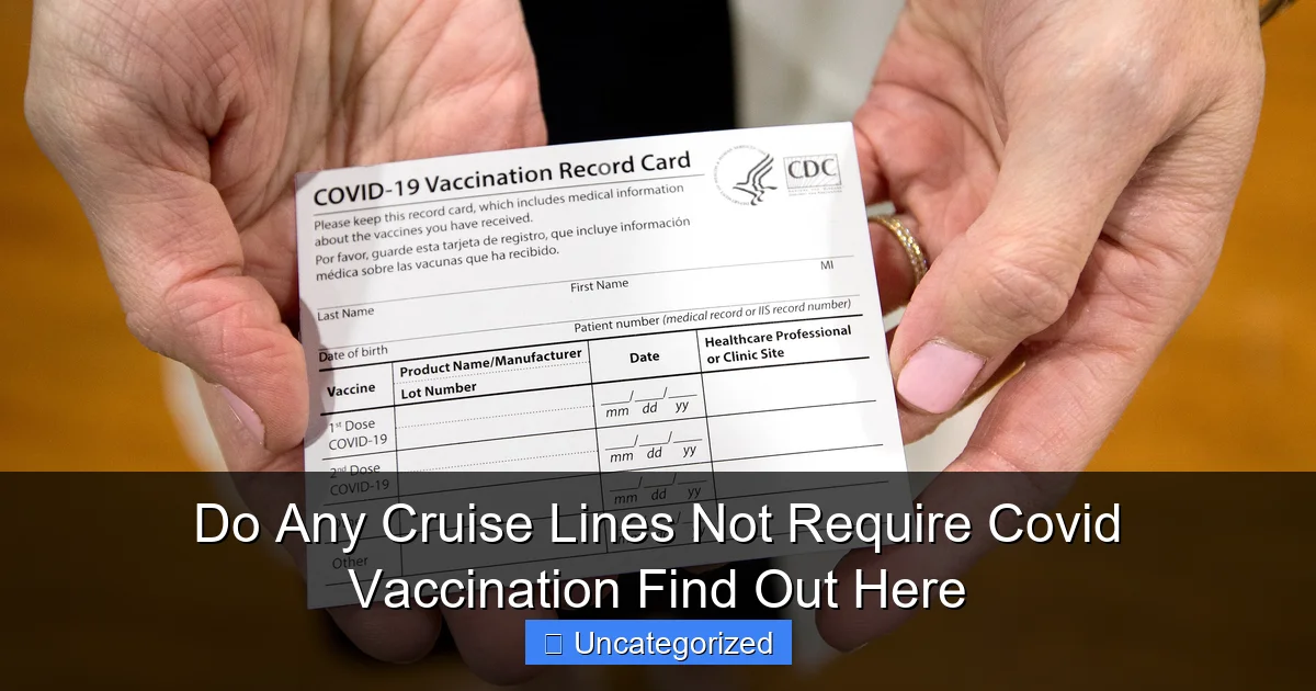 Do Any Cruise Lines Not Require Covid Vaccination Find Out Here