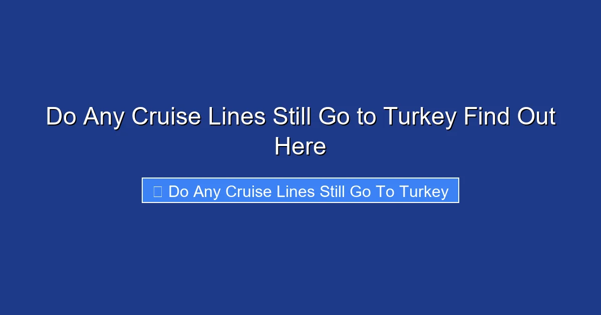 Do Any Cruise Lines Still Go to Turkey Find Out Here