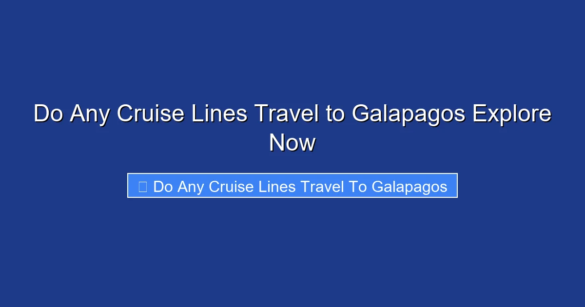 Do Any Cruise Lines Travel to Galapagos Explore Now