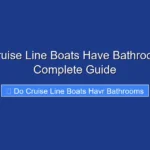 Do Cruise Line Boats Have Bathrooms A Complete Guide