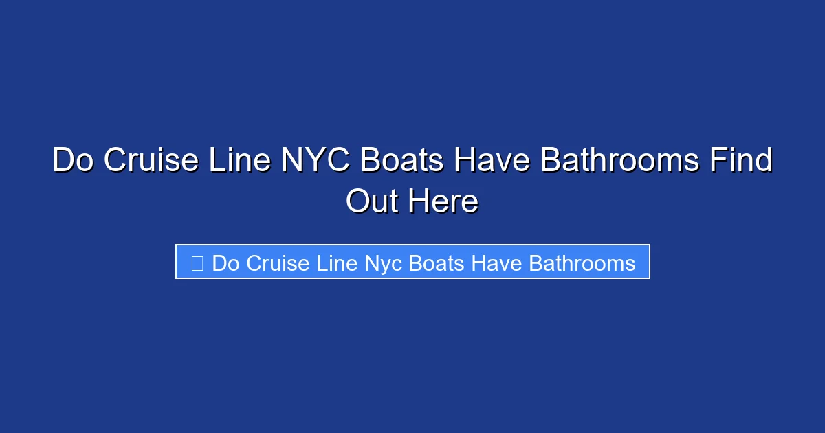 Do Cruise Line NYC Boats Have Bathrooms Find Out Here