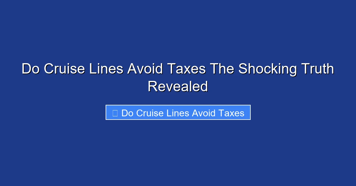 Do Cruise Lines Avoid Taxes The Shocking Truth Revealed