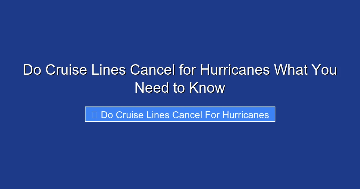 Do Cruise Lines Cancel for Hurricanes What You Need to Know