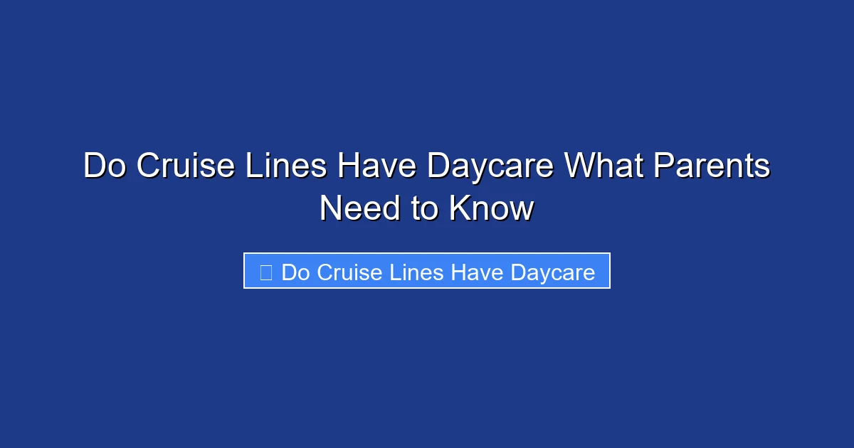 Do Cruise Lines Have Daycare What Parents Need to Know