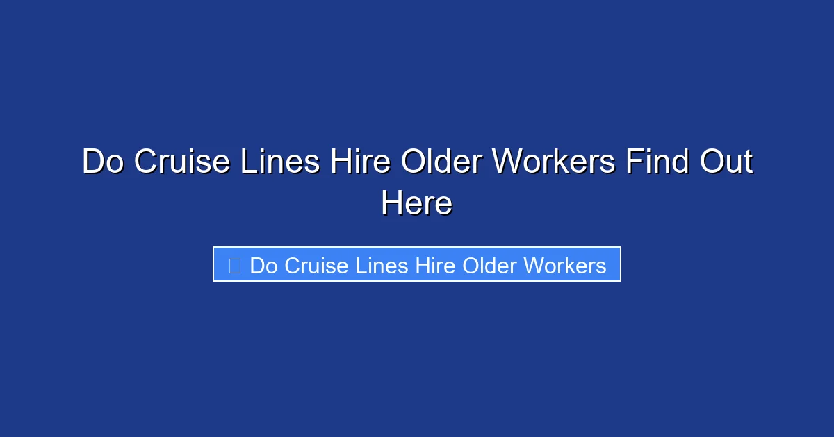 Do Cruise Lines Hire Older Workers Find Out Here