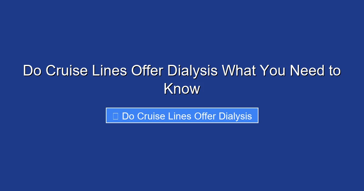 Do Cruise Lines Offer Dialysis What You Need to Know