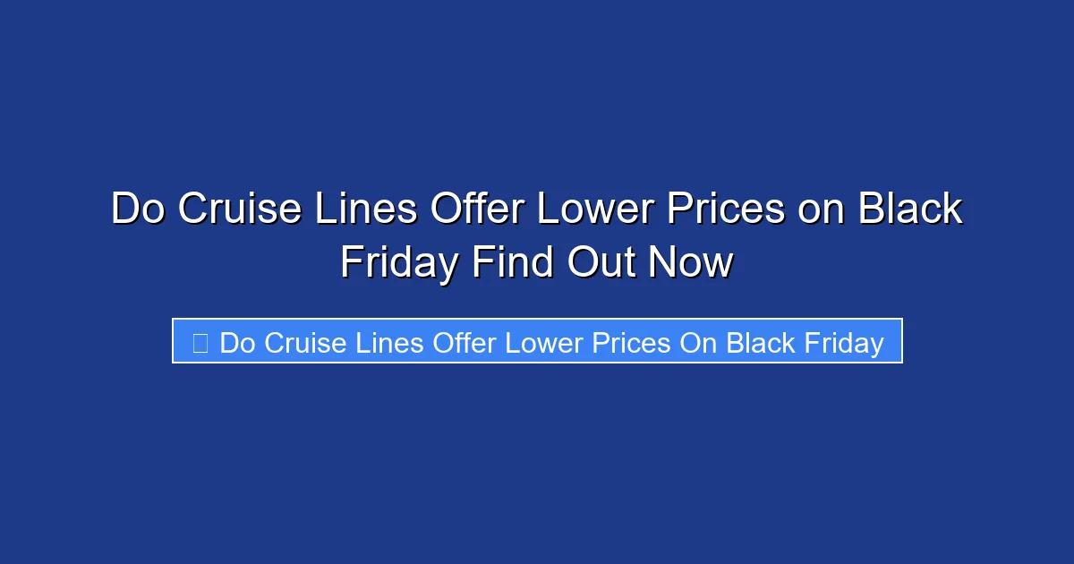 Do Cruise Lines Offer Lower Prices on Black Friday Find Out Now