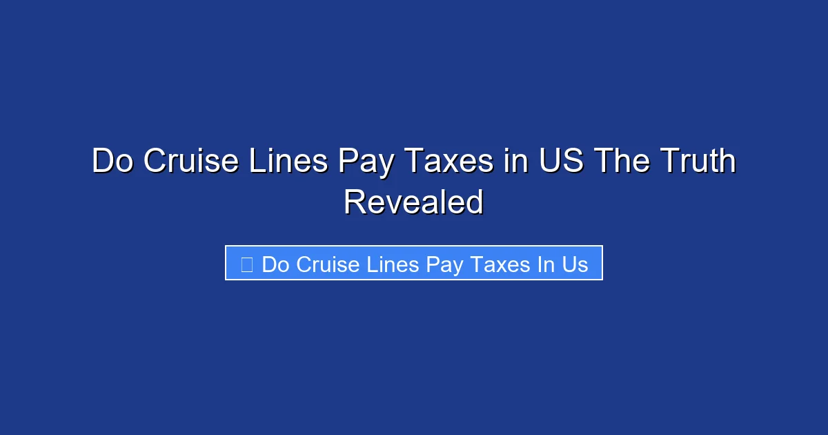 Do Cruise Lines Pay Taxes in US The Truth Revealed