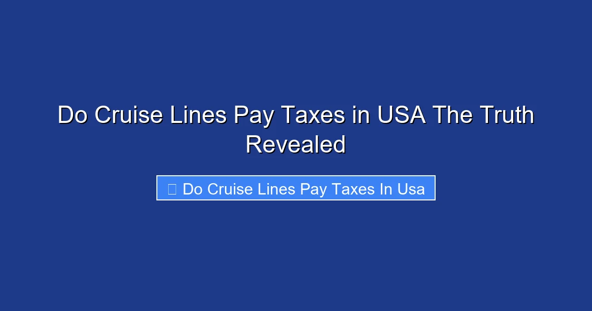 Do Cruise Lines Pay Taxes in USA The Truth Revealed