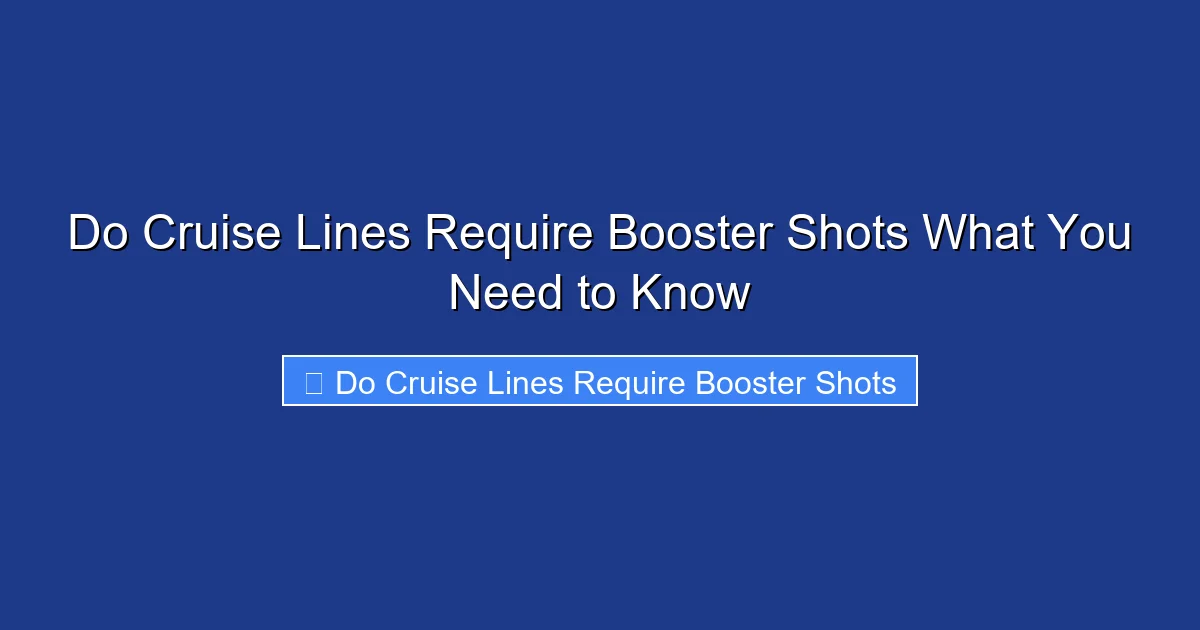 Do Cruise Lines Require Booster Shots What You Need to Know