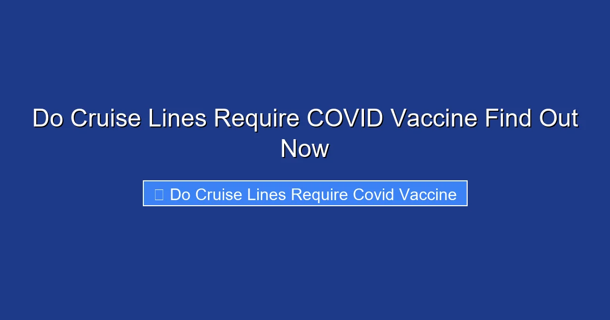 Do Cruise Lines Require COVID Vaccine Find Out Now