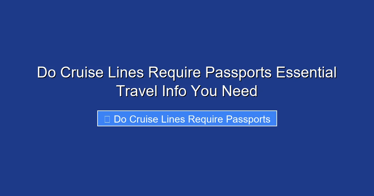 Do Cruise Lines Require Passports Essential Travel Info You Need