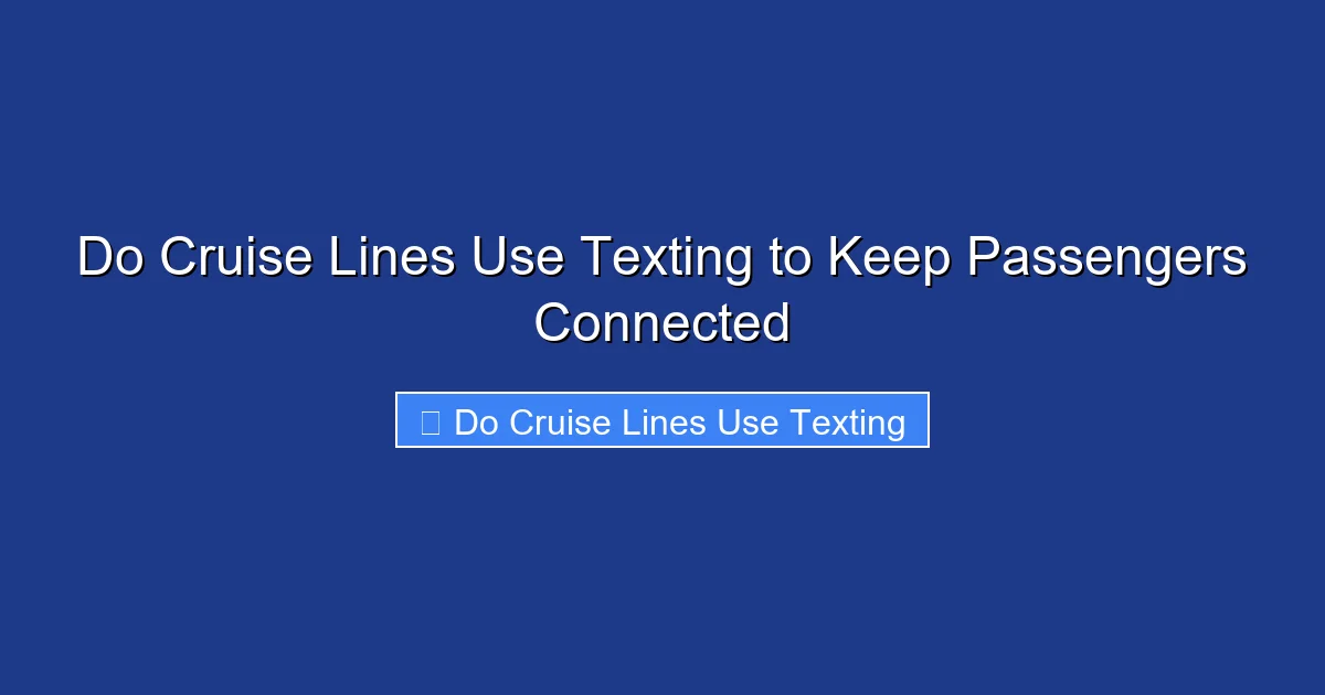 Do Cruise Lines Use Texting to Keep Passengers Connected