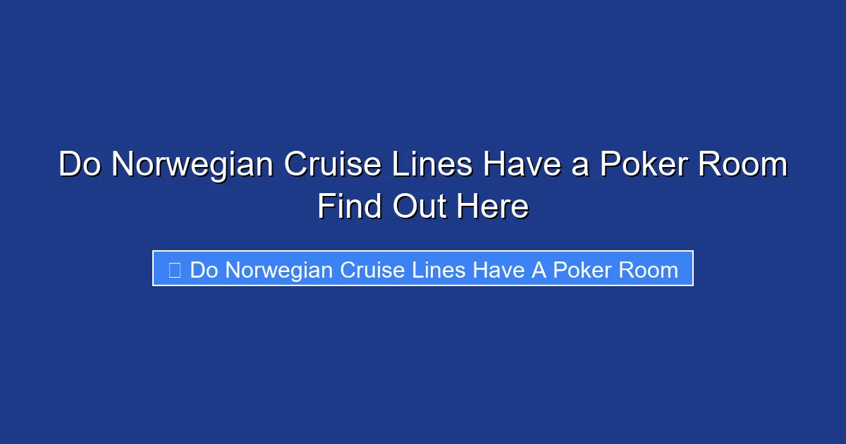 Do Norwegian Cruise Lines Have a Poker Room Find Out Here