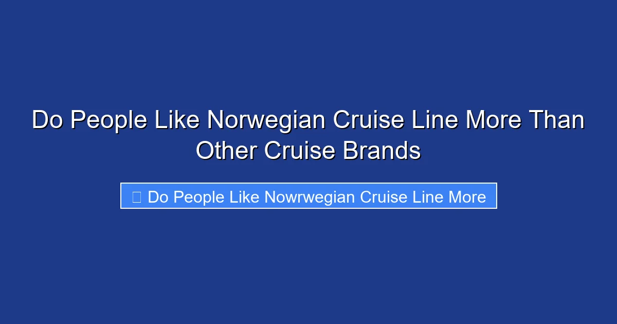 Do People Like Norwegian Cruise Line More Than Other Cruise Brands