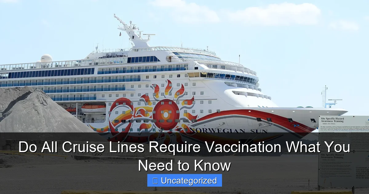 Do All Cruise Lines Require Vaccination What You Need to Know