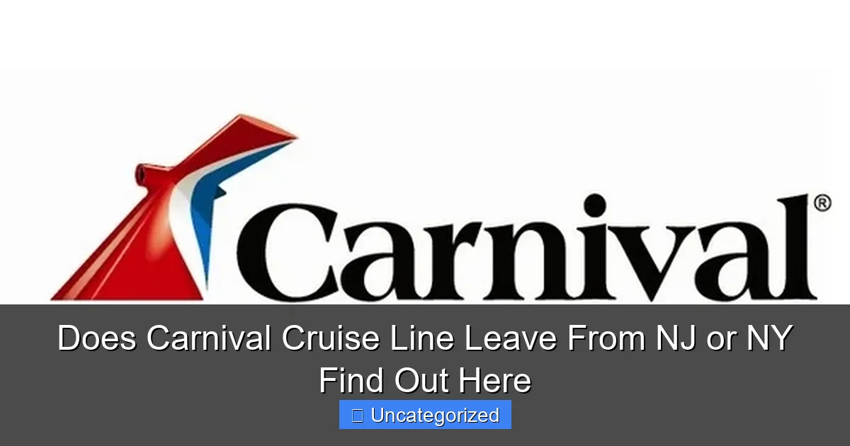 Does Carnival Cruise Line Leave From NJ or NY Find Out Here