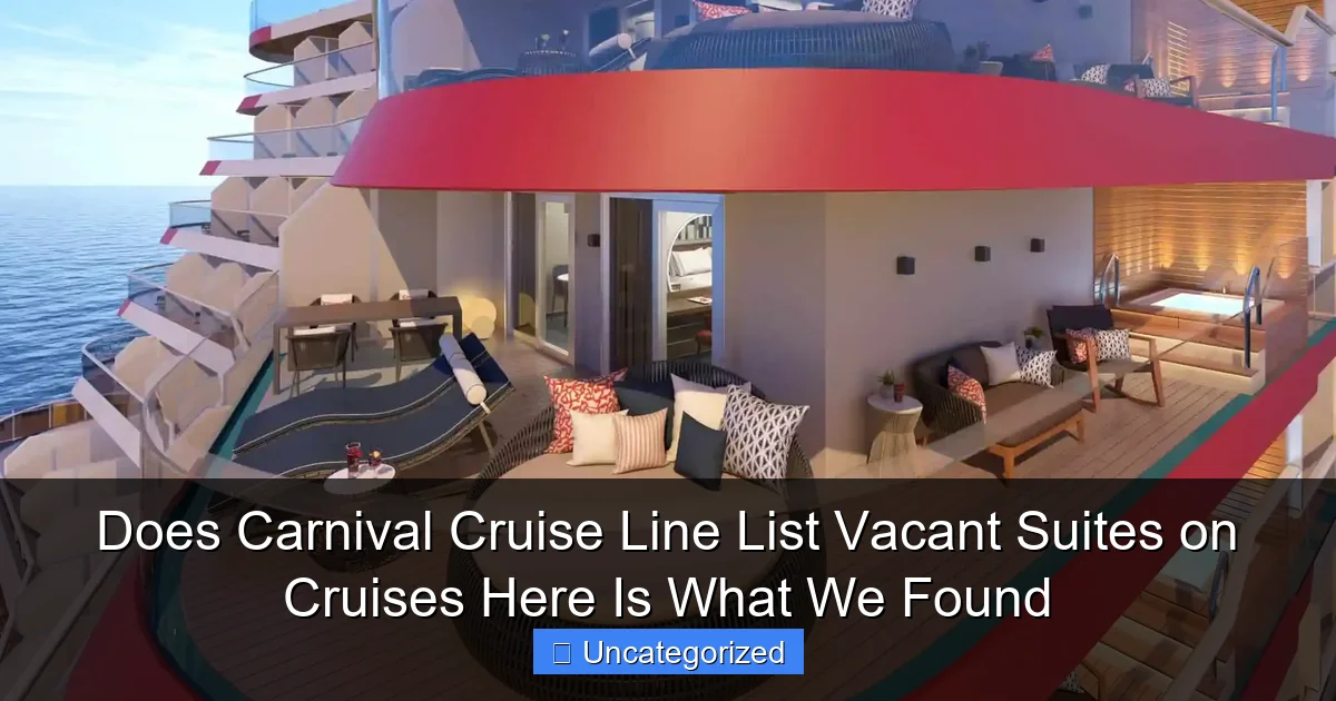 Does Carnival Cruise Line List Vacant Suites on Cruises Here Is What We Found