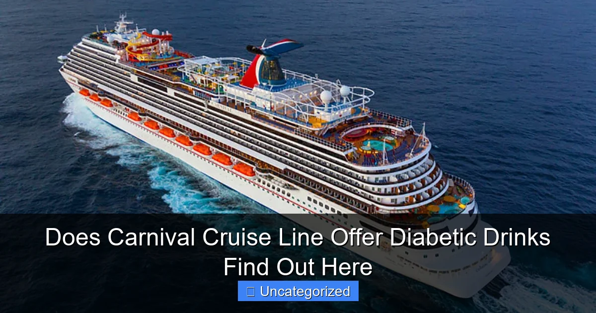 Does Carnival Cruise Line Offer Diabetic Drinks Find Out Here