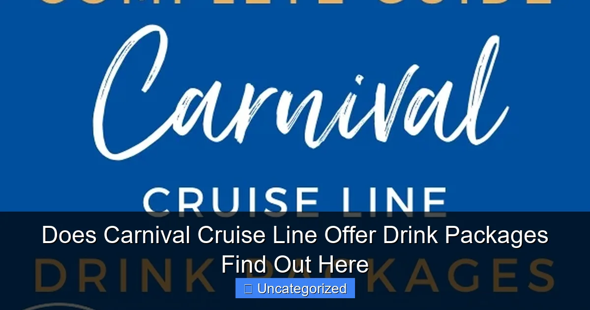 Does Carnival Cruise Line Offer Drink Packages Find Out Here