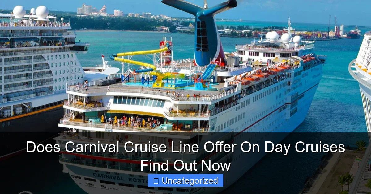 Does Carnival Cruise Line Offer On Day Cruises Find Out Now