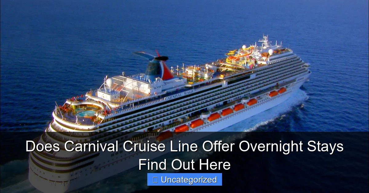 Does Carnival Cruise Line Offer Overnight Stays Find Out Here